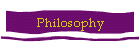 Philosophy