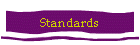 Standards