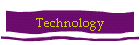 Technology