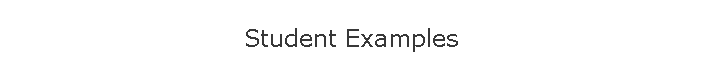 Student Examples