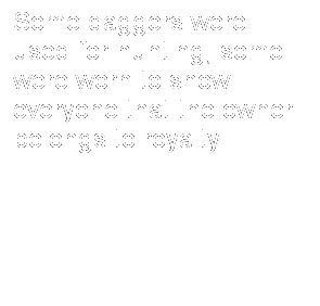 Text Box: Some daggers were used for hunting; some were worn to show everyone that the owner belongs to royalty.
