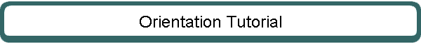 Orientation Tutorial